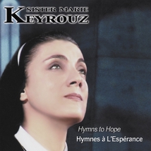 HYMNES A L'ESPERANCE - SOEUR MARIE KEYROUZ
