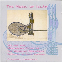 MUSIC OF ISLAM 9: MAWLAWIYAH MUS. OF THE WHIRLING DERVISHES