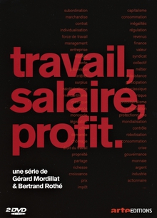 TRAVAIL, SALAIRE, PROFIT.