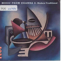 MUSIC FROM UGANDA 2: MODERN TRADITIONAL