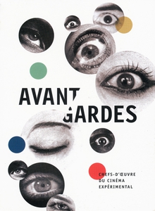 AVANT-GARDES - CHEFS-D'OEUVRE DU CINÉMA EXPÉRIMENTAL
