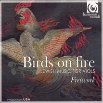 BIRDS ON FIRE, JEWISH MUSIC FOR VIOLS