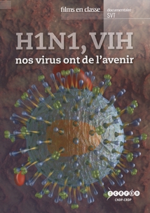 H1N1, VIH, NOS VIRUS ONT DE L'AVENIR