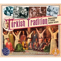 TURKISH TRADITION - MASTERPIECES OF TURKISH MUSICAL CULTURE