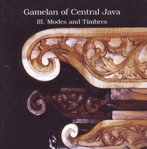 GAMELAN OF CENTRAL JAVA: III. MODES AND TIMBRES