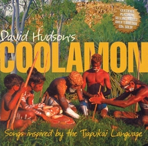 COOLAMON. SONGS INSPIRED BY THE TJAPUKAI LANGUAGE