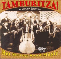 TAMBURITZA ! HOT STRING BAND MUSIC FROM THE BALKANS TO AMER.
