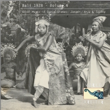 BALI 1928 V: VOCAL MUSIC IN DANCE DRAMAS