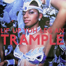 LIF UP YUH LEG AN TRAMPLE: THE SOCA TRAIN FROM PORT OF SPAIN