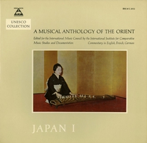 A MUSICAL ANTHOLOGY OF THE ORIENT: JAPAN 1 - SÔKYOKU