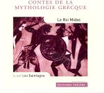 CONTES DE LA MYTHOLOGIE GRECQUE : LE ROI MIDAS