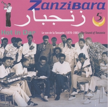 ZANZIBARA 5: HOT IN DAR. LE SON DE LA TANZANIE 1978-1983