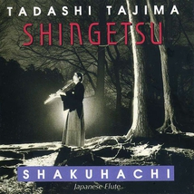 SHINGETSU: SHAKUHACHI, JAPANESE FLUTE