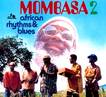 MOMBASA 2 (AFRICAN RHYTHMS & BLUES)