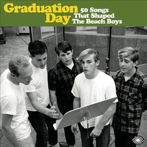 GRADUATION DAY (50 SONGS THAT SHAPED THE BEACH BOYS)