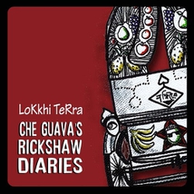 CHE GUAVA'S RICKSHAW DIARIES