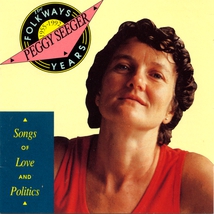 THE FOLKWAYS YEARS 1955-1992: SONGS OF LOVE AND POLITICS