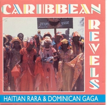 CARIBBEAN REVELS: HAITIAN RARA & DOMINICAN GAGA