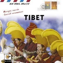 AIR MAIL MUSIC: TIBET, MUSIQUE SACREE