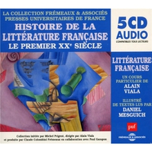 HISTOIRE DE LA LITTÉRATURE FRANÇAISE - LE PREMIER XXE SIÈCLE