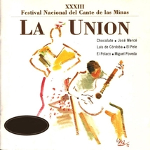 XXXIII FESTIVAL NACIONAL DEL CANTE DE LAS MINAS, LA UNION