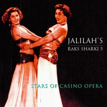 JALILAH'S RAKS SHARKI 5: STARS OF CASINO OPERA