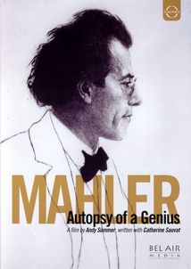 MAHLER: AUTOPSY OF A GENIUS