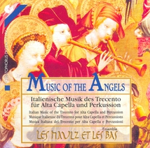 MUSIK DER ENGEL (MUS.POUR ALTA CAPELLA DU TRECENTO)