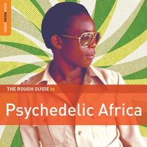 ROUGH GUIDE TO PSYCHEDELIC AFRICA (+ CD BY VICTOR UWAIFO)