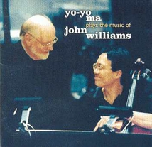 YO-YO MA PLAYS THE MUSIC OF JOHN WILLIAMS