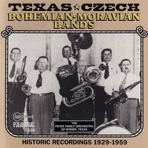 TEXAS-CZECH, BOHEMIAN, & MORAVIAN BANDS: 1929-1959