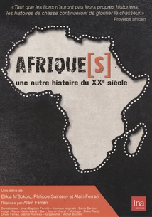 AFRIQUE(S), UNE AUTRE HISTOIRE DU XXe SIÈCLE