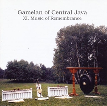 GAMELAN OF CENTRAL JAVA: XI. MUSIC OF REMEMBRANCE