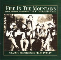 FIRE IN THE MOUNTAINS: POLISH MOUNTAIN FIDDLE MUS. VOL.1