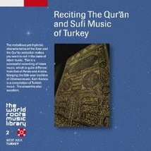 RECITING THE QUR'AN AND SUFI MUSIC OF TURKEY