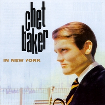 CHET BAKER IN NEW YORK (+ BONUS)