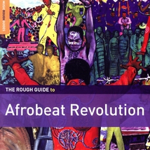 THE ROUGH GUIDE TO AFROBEAT REVOLUTION