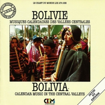 BOLIVIE: MUSIQUES CALENDAIRES DES VALLÉES CENTRALES