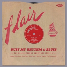 DUST MY RHYTHM & BLUES - THE FLAIR RECORDS R&B STORY 1953-55