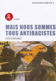 MAIS NOUS SOMMES TOUS ANTIRACISTES