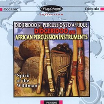 DIDJERIDOO & PERCUSSIONS D'AFRIQUE: SPIRIT OF THE WILDMAN