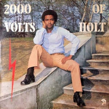 2000 VOLTS OF HOLT