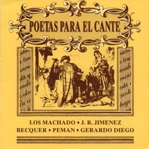 POETAS PARA EL CANTE: LOS MACHADO, J.R.JIMENEZ, BECQUER...