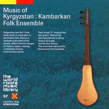 MUSIC OF KYRGYZSTAN: KAMBARKAN FOLK ENSEMBLE