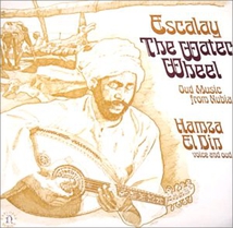 ESCALAY - THE WATER WHEEL: OUD MUSIC FROM NUBIA