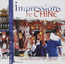 IMPRESSIONS DE CHINE