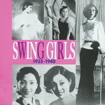 SWING GIRLS 1935-1940