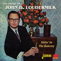 THE SONGS OF... JOHN D. LOUDERMILK. SITTIN' IN THE BALCONY