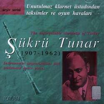 SÜKRÜ TUNAR THE UNFORGETTABLE CLARINETIST OF TURKEY