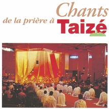 CHANTS DE LA PRIERE A TAIZE